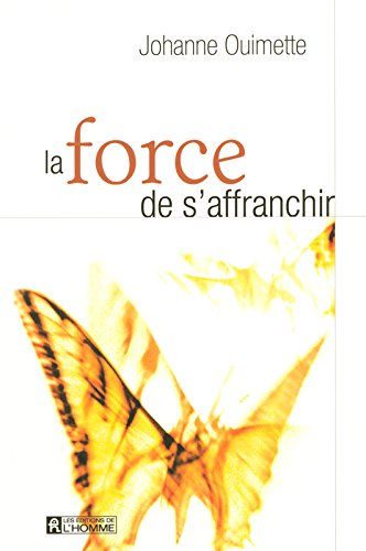 La force de s'affranchir