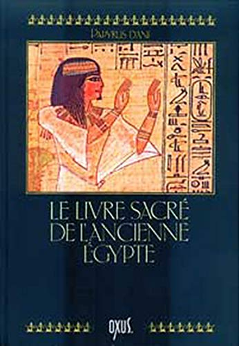 Le Livre sacré de l'ancienne Egypte : papyrus d'Ani