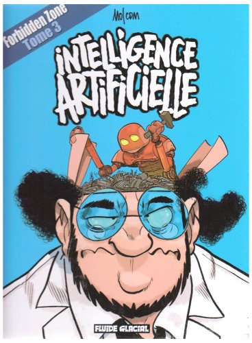 Forbidden zone. Vol. 3. Intelligence artificielle