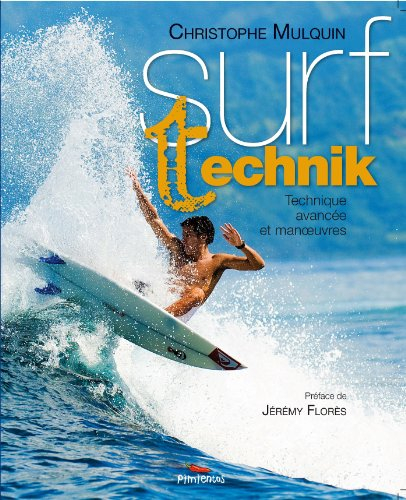 Surf technik : technique avancée et manoeuvres