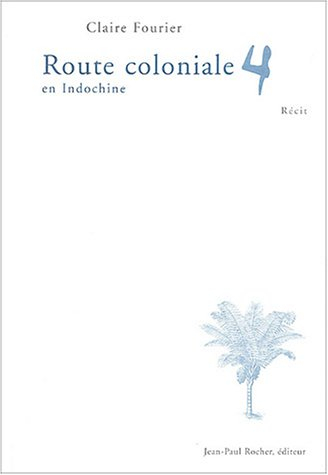 Route coloniale 4 en Indochine