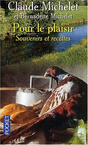 Pour le plaisir : souvenirs et recettes