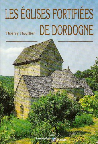 Les églises fortifiées de Dordogne