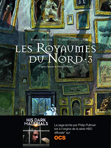 Les royaumes du Nord : à la croisée des mondes. Vol. 3