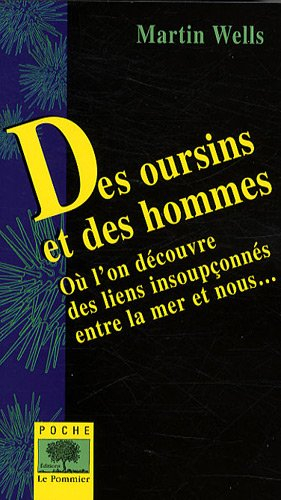 Des oursins et des hommes : où l'on découvre des liens insoupçonnés entre la mer et nous...