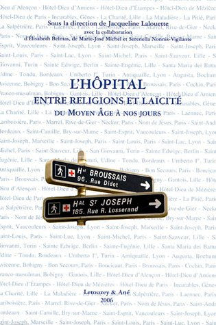 L'hôpital entre religions et laïcité : du Moyen Age à nos jours