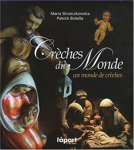 Crèches du monde : un monde de crèches