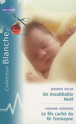 Un inoubliable Noël. Le fils caché du Dr Tremayne