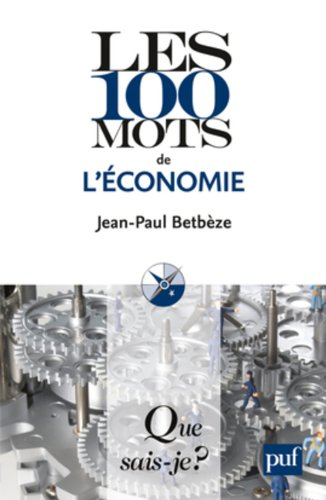 Les 100 mots de l'économie