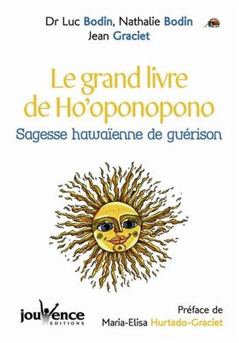 Le grand livre de ho'oponopono : sagesse hawaïenne de guérison