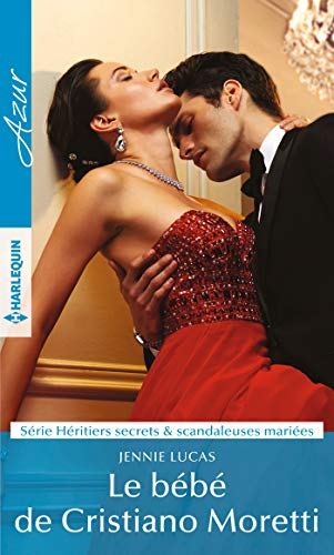 Le bébé de Cristiano Moretti : héritiers secrets & scandaleuses mariées