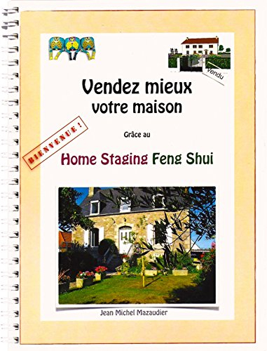 Vendez mieux votre maison grâce au Home Staging Feng Shui