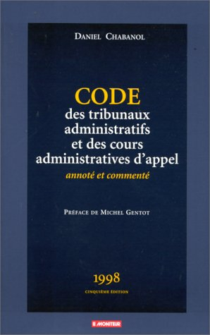Code des tribunaux administratifs et des cours administratives d'appel : annoté et commenté