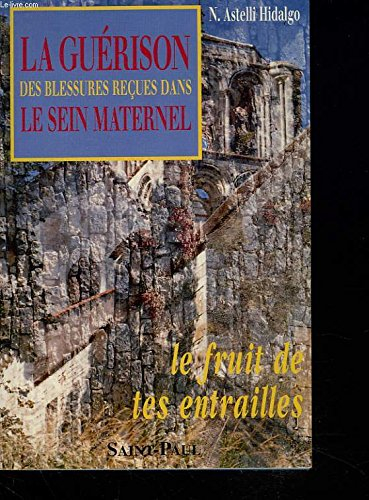 le fruit de tes entrailles