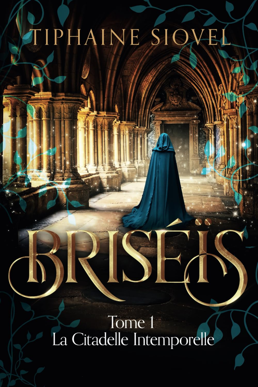 Briséïs: Tome 1, La Citadelle Intemporelle