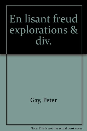 En lisant Freud : explorations et divertissements