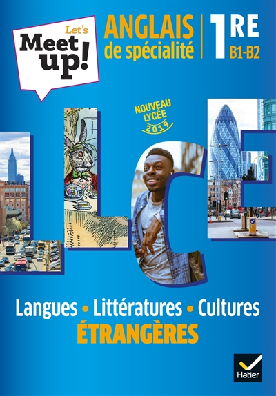Let's meet up ! anglais de spécialité 1re, B1-B2 : langues, littératures, cultures étrangères