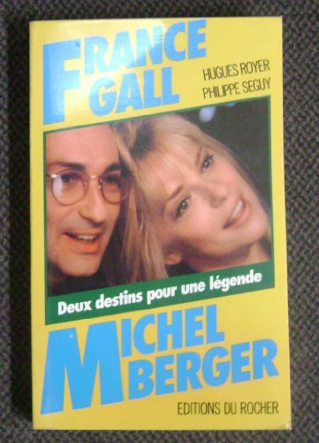 France Gall, Michel Berger : deux destins pour une légende