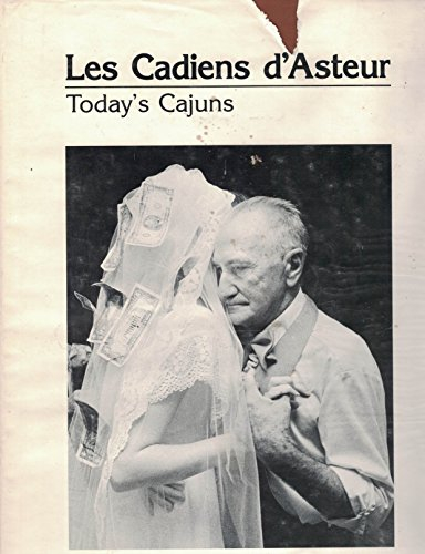 les cadiens d'asteur ,: today's cajuns : photographs