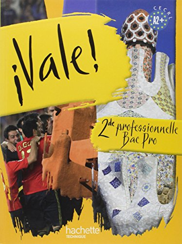 Vale ! 2de professionnelle, bac pro : A2 + CECRL