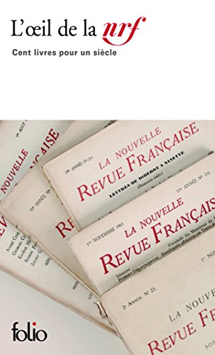 L'oeil de la NRF : cent livres pour un siècle