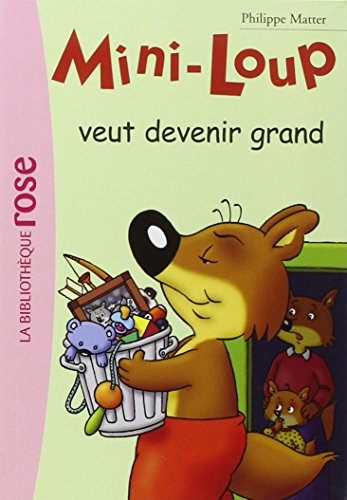Mini-Loup. Vol. 5. Mini-Loup veut devenir grand