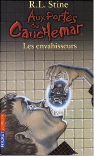 Aux portes du cauchemar. Vol. 12. Les envahisseurs