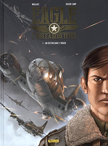 L'aigle à deux têtes : Eagle. Vol. 1. Un destin dans l'orage