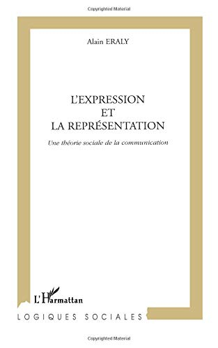 L'expression et la représentation : une théorie sociale de la communication