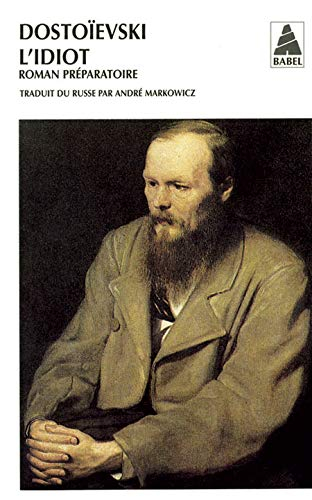 L'idiot. Vol. 3. Roman préparatoire et fragments annexes