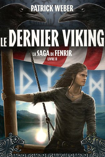 La saga de Fenrir. Vol. 2. Le dernier Viking