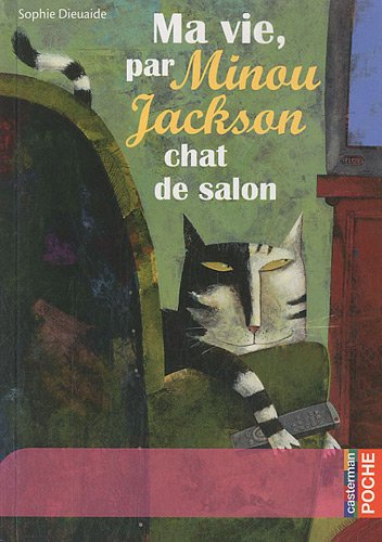 Ma vie, par Minou Jackson chat de salon