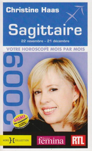 Sagittaire 2009 : 22 novembre-21 décembre