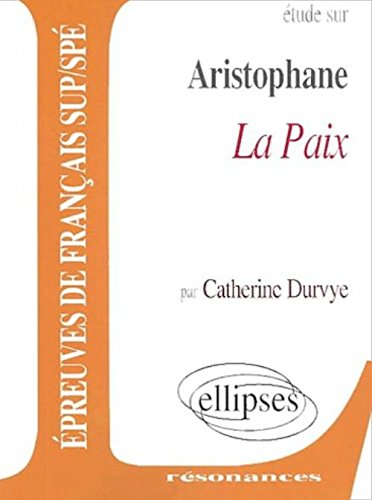 Etude sur Aristophane, La paix