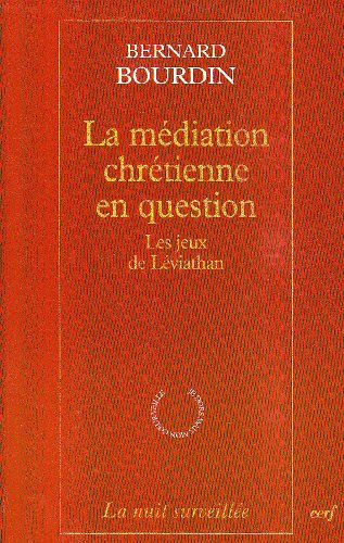 La médiation chrétienne en question : les jeux de Léviathan
