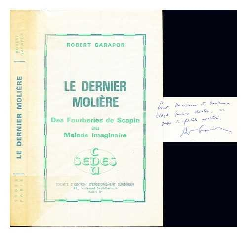 Le Dernier Molière : Des Fourberies de Scapin au Malade imaginaire