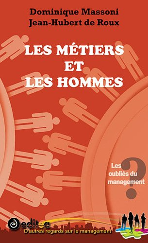 Les métiers et les hommes : les oubliés du management ?