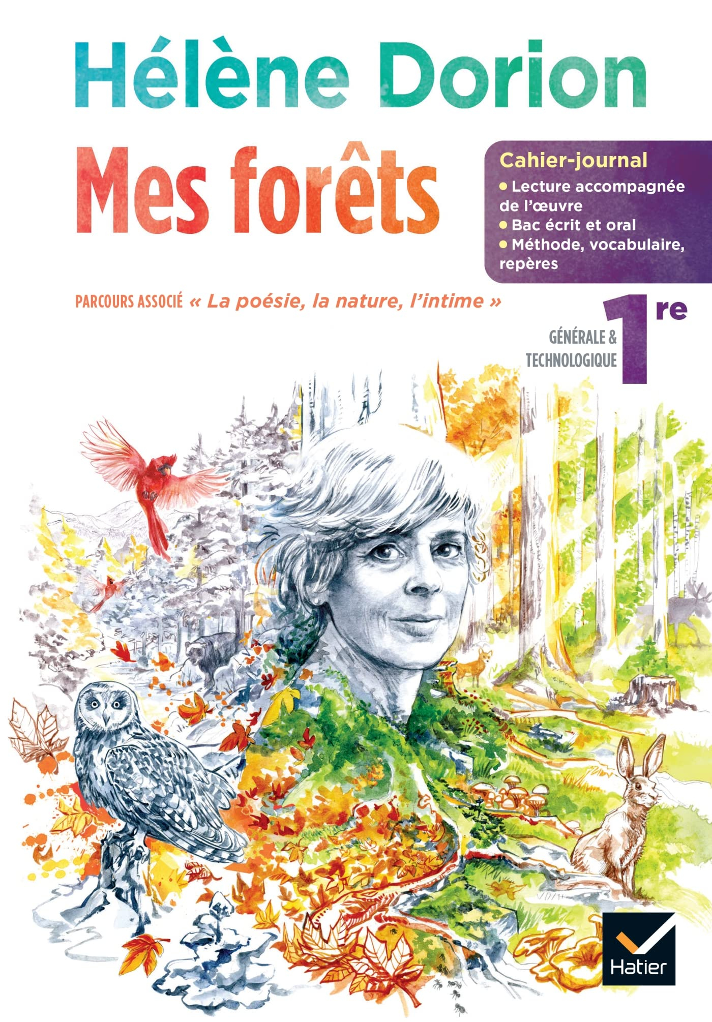 Hélène Dorion, Mes forêts : cahier-journal, 1re générale & technologique : parcours associé La poési