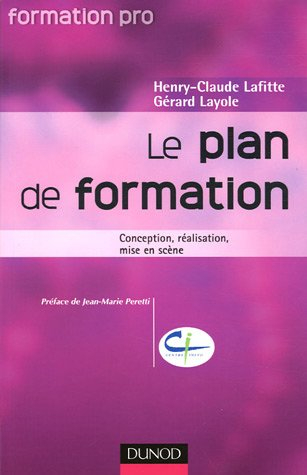 Le Plan de formation : Conception, réalisation, mise en scène