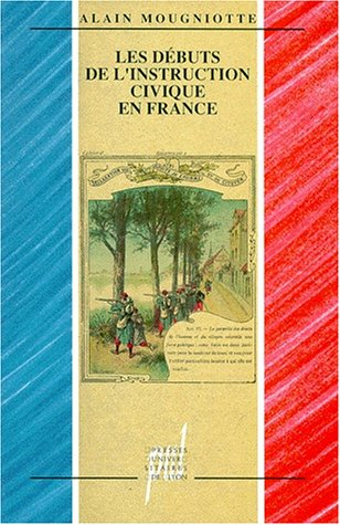 Les Débuts de l'instruction civique en France
