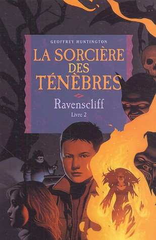 Ravenscliff. Vol. 2. La sorcière des ténèbres