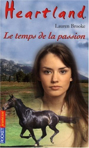 Heartland : le pays où l'amour des chevaux guérit toutes les blessures. Vol. 25. Le temps de la pass