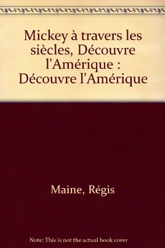 Mickey à travers les siècles. Vol. 3. Découvre l'Amérique