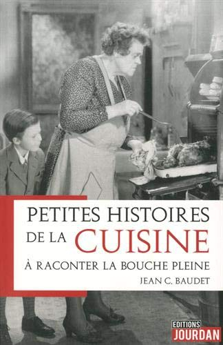 Petites histoires de la cuisine : à raconter la bouche pleine