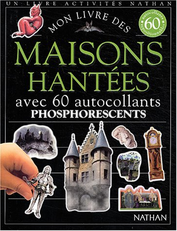 Mon livre des maisons hantées : avec 60 autocollants phosphorescents