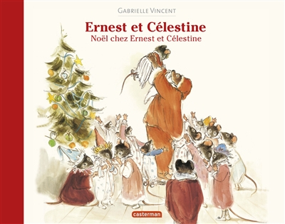 Ernest et Célestine. Noël chez Ernest et Célestine