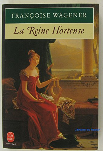 La reine Hortense : 1783-1837