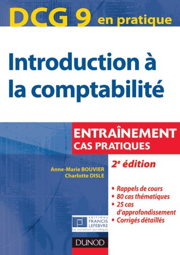 Introduction à la comptabilité, DCG 9 : entraînement, cas pratiques
