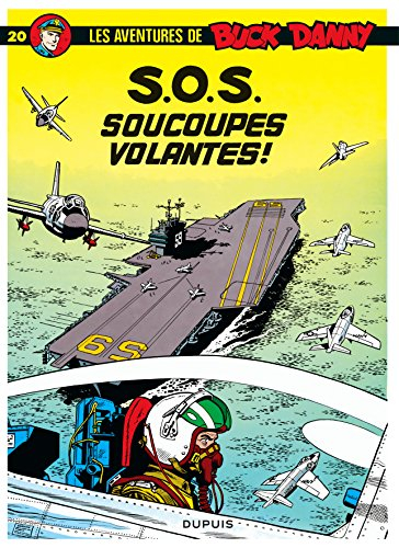 Les aventures de Buck Danny. Vol. 20. SOS soucoupes volantes !