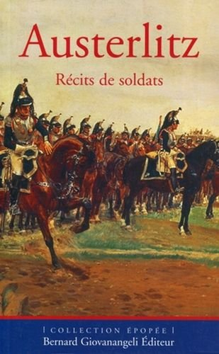 Austerlitz : récits de soldats
